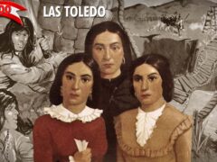 LAS TOLEDO HEROÍNAS CONDECORADAS POR EL GENERAL SAN MARTÍN