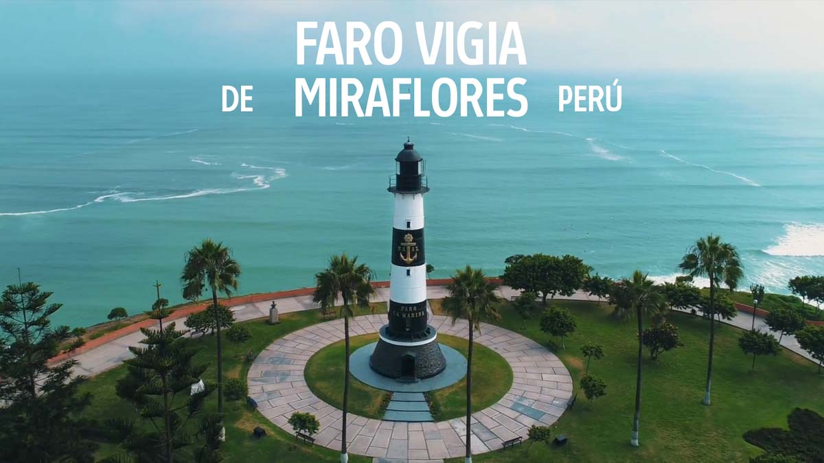 FARO VIGÍA DE MIRAFLORES ANTIGUO GUARDIÁN DEL MAR