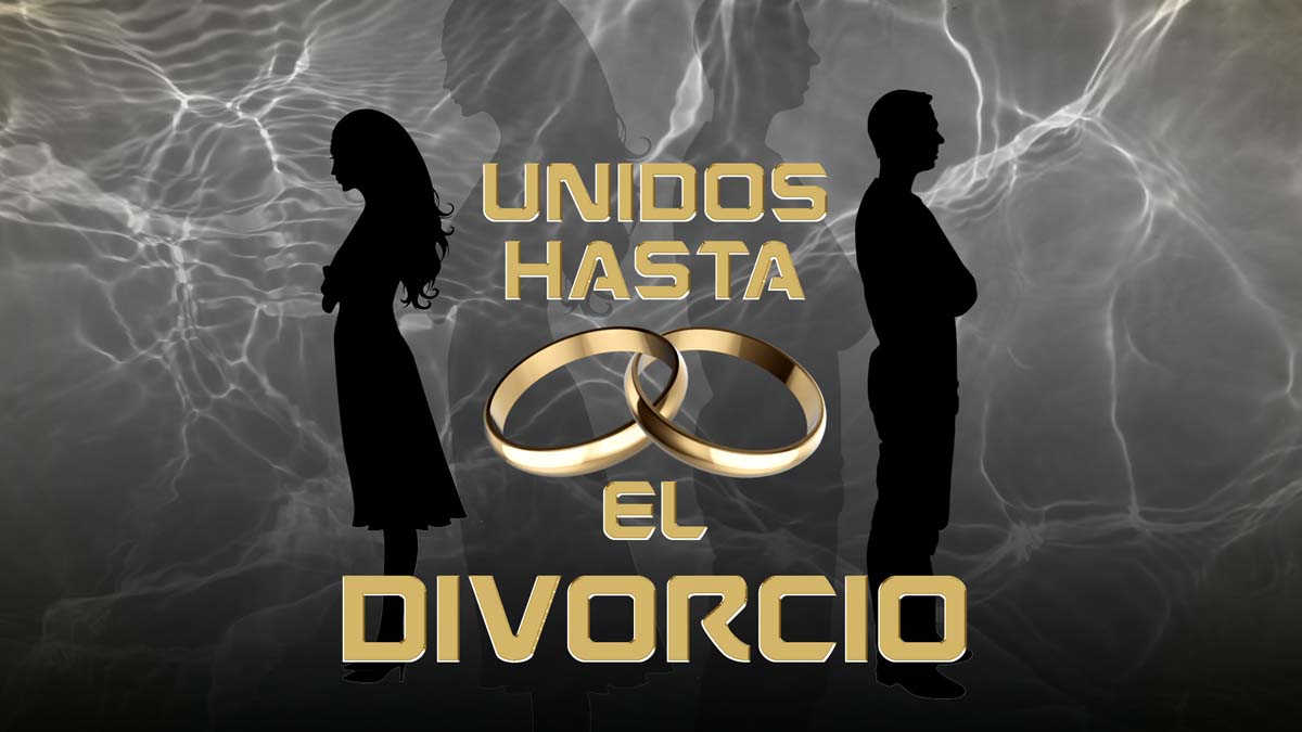 UNIDOS HASTA LA MUERTE O HASTA EL DIVORCIO