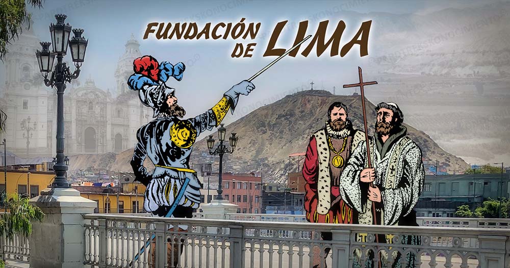 FUNDACIÓN DE LIMA: HISTORIA Y LEYENDA