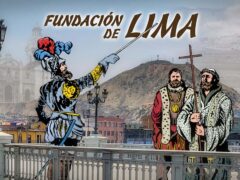 FUNDACIÓN DE LIMA: HISTORIA Y LEYENDA